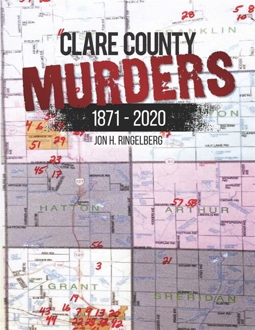 Clare County Murders: 1871 - 2020 (Paperback)