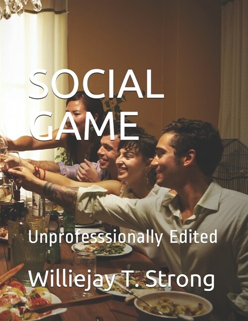 Social Game: Unprofesssionally Edited (Paperback)