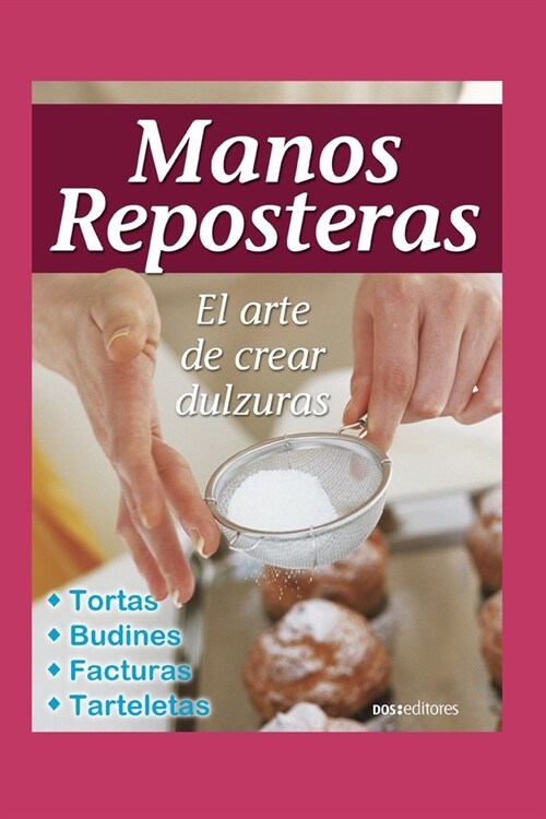 Manos Reposteras: el arte de crear dulzuras (Paperback)