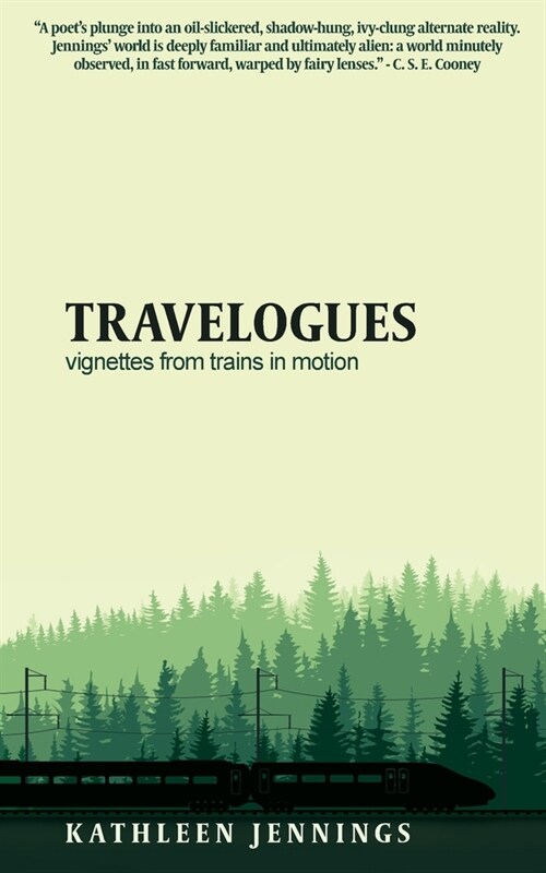 Travelogues: Vignettes from Trains In Motion (Paperback)