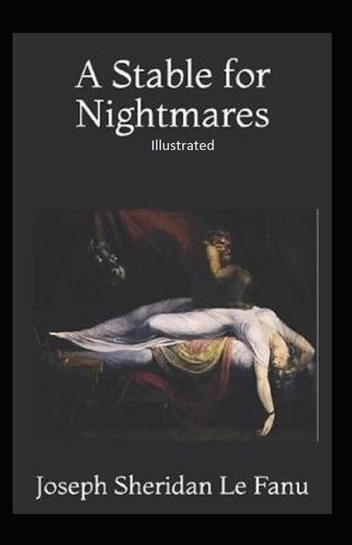 A Stable for Nightmares Illustrated (Paperback)