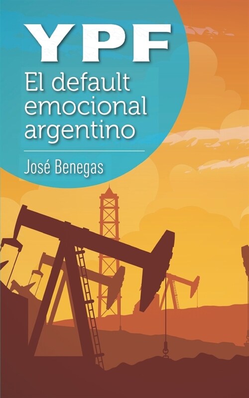 Ypf: el default emocional argentino (Paperback)