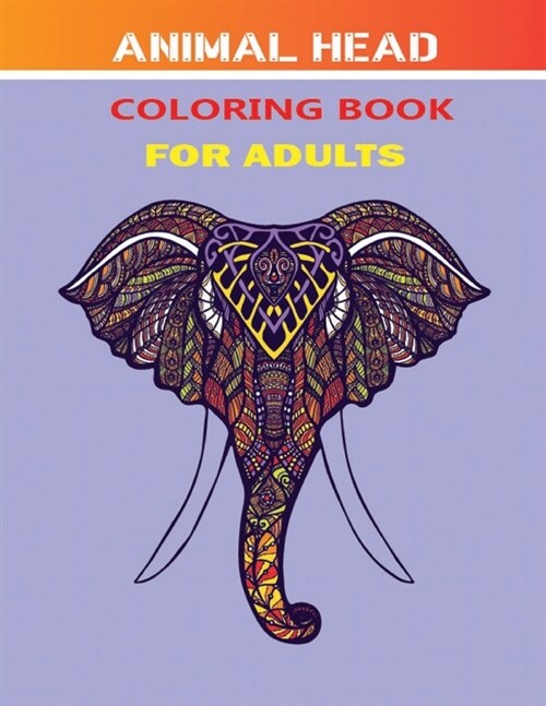 Animal Head Coloring Book for Adults: This Coloring Book for Adults (Paperback)