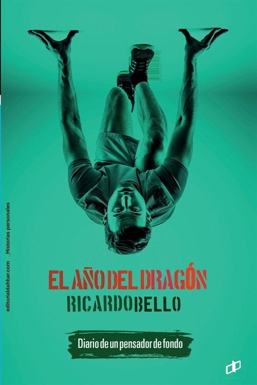 El a? del Drag?: Diario de un pensador de fondo (Paperback)