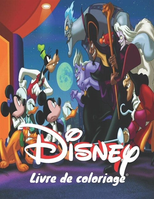 Disney Livre de Coloriage: +50 derni?es images de haute qualit?de DISNEY pour les adultes et les enfants (Paperback)