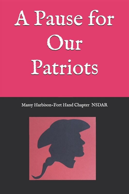 A Pause for Our Patriots (Paperback)