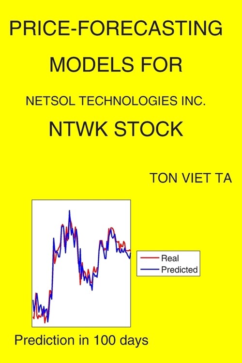 Price-Forecasting Models for NetSol Technologies Inc. NTWK Stock (Paperback)