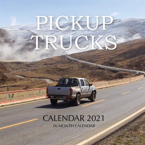 Pickup Trucks Calendar 2021: 16 Month Calendar (Paperback)