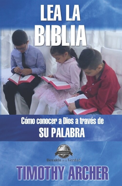 Lea La Biblia: C?o Concer a Dios a Trav? de Su Palabra (Paperback)