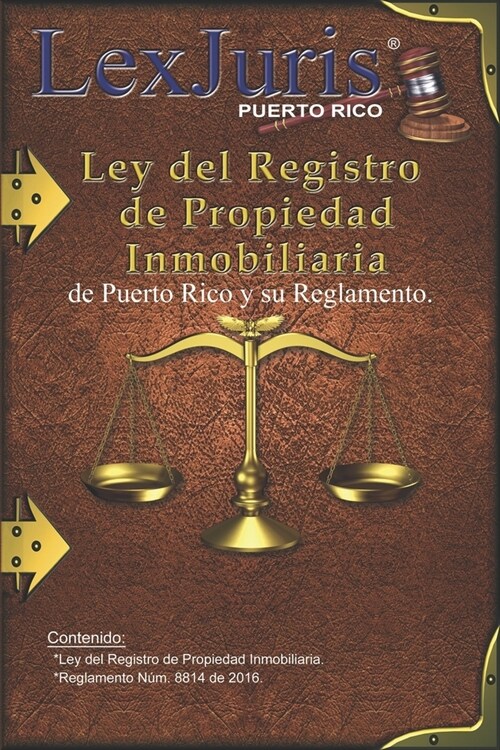 Ley del Registro de la Propiedad Inmobiliaria de Puerto Rico y Reglamento.: Ley N?. 210 de 8 de diciembre de 2015, seg? enmendada y su Reglamento. (Paperback)