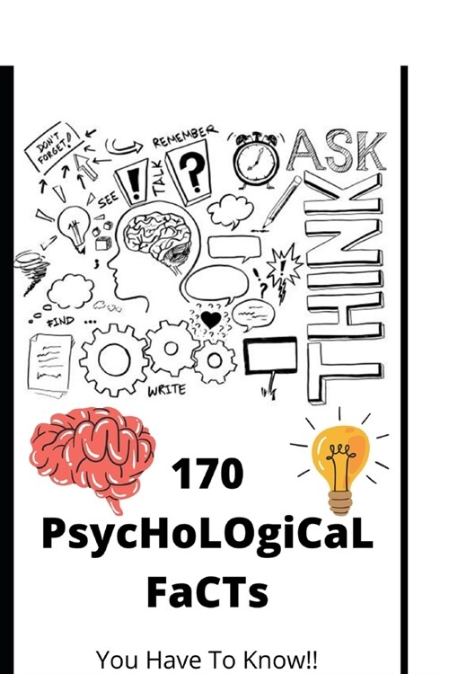 170 PsycHoLOgiCaL FaCTs: You Have To Know!! (Paperback)