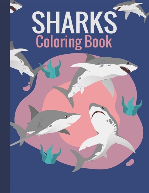 Shark Coloring Book: shark coloring pages, shark coloring book For Kids (Paperback)