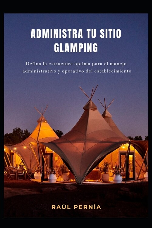 Administra tu Sitio Glamping (Paperback)