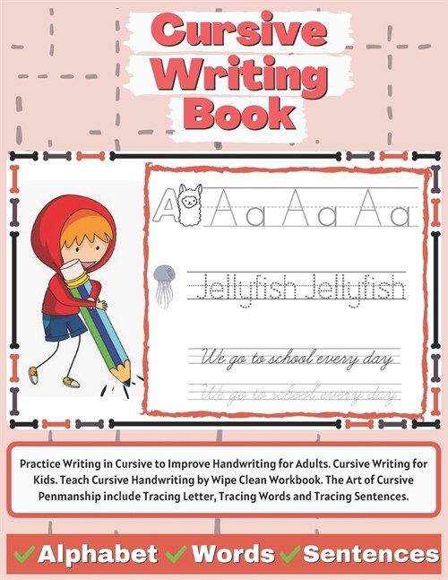 Cursive Writing Book: Practice Writing in Cursive to Improve Handwriting for Adults. Cursive Writing for Kids. Teach Cursive Handwriting by (Paperback)