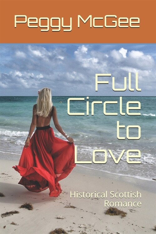 Full Circle to Love: Historical Scottish Romance (Paperback)