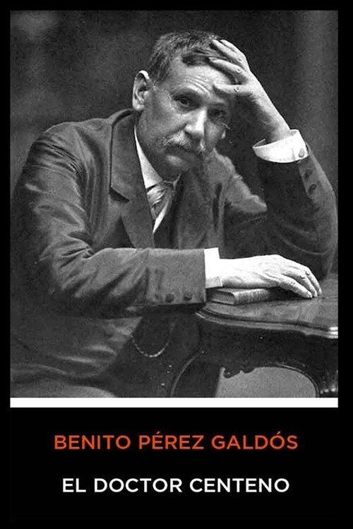 Benito P?ez Gald? - El Doctor Centeno (Paperback)