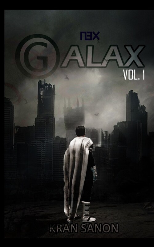 GALAX Vol. 1: A Superhero Science Fiction Short Story (Paperback)