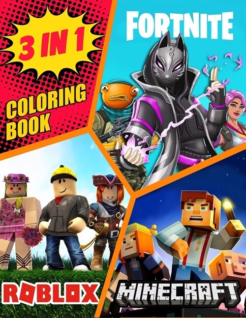 3 in 1 Coloring Book: Minecraft, Fortnite And Roblox, Jumbo Coloring Books for Kids with Over 50 Funny Design (Paperback)