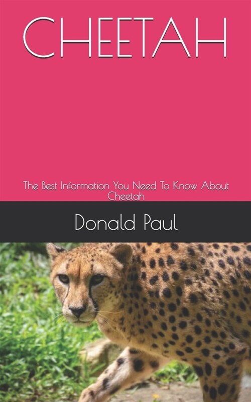 Cheetah: The Best Information You Need To Know About Cheetah (Paperback)