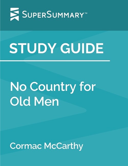 Study Guide: No Country for Old Men by Cormac McCarthy (SuperSummary) (Paperback)