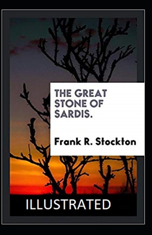 The Great Stone of Sardis Illustrated (Paperback)