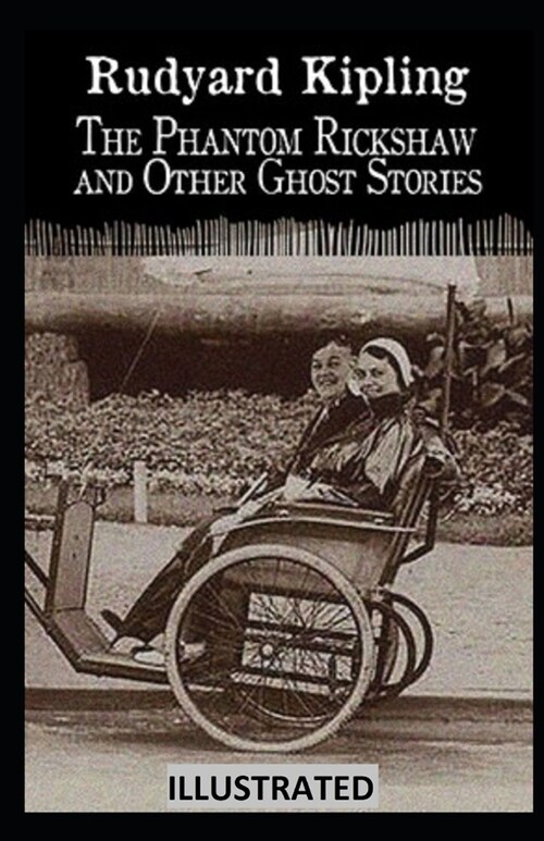 The Phantom Rickshaw and Other Ghost Stories Illustrated (Paperback)