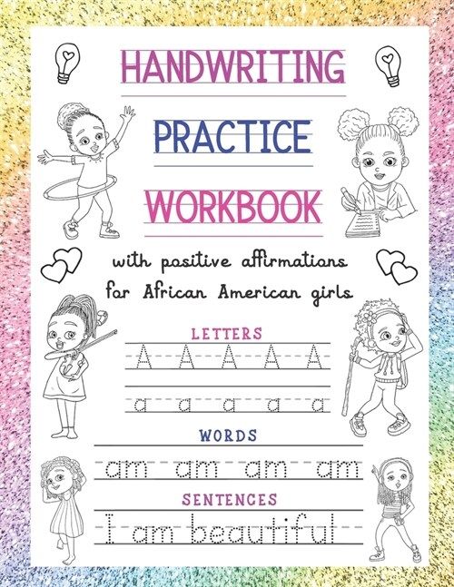 Handwriting Practice Workbook: With Positive Affirmations For African American Girls: Trace Print Letters, Words & Sentences: For Little Black Brown (Paperback)