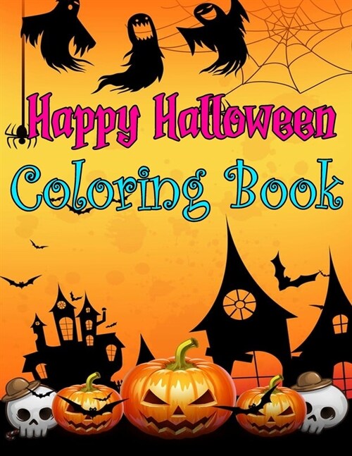 Happy Halloween Coloring Book: Spooky Coloring Book for Kids Scary Halloween Monsters, Witches and Ghouls (Paperback)