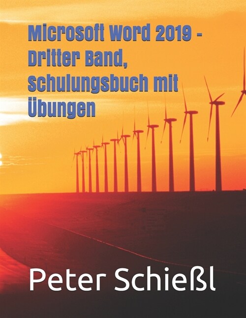 Microsoft Word 2019 - Dritter Band, Schulungsbuch mit ?ungen: F? angehende Profis der Textverarbeitung (Paperback)