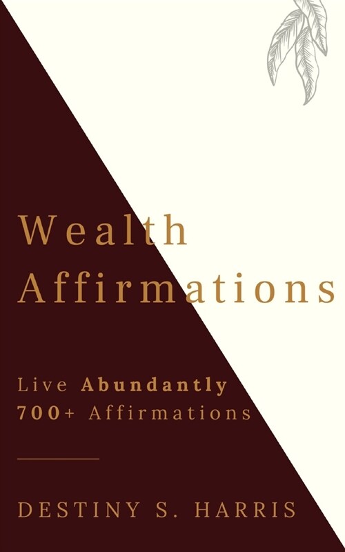 Wealth Affirmations: Live Abundantly (Paperback)