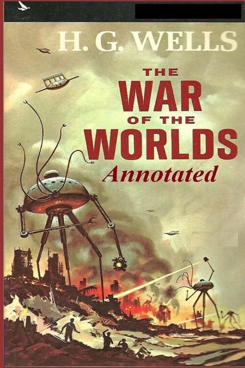 The War of the Worlds Annotated (Paperback)
