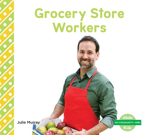 Grocery Store Workers (Library Binding)
