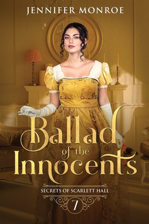 Ballad of the Innocents: Secrets of Scarlett Hall Book 7 (Paperback)