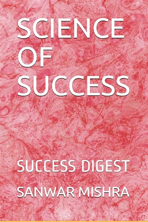 Science of Success: Success Digest (Paperback)
