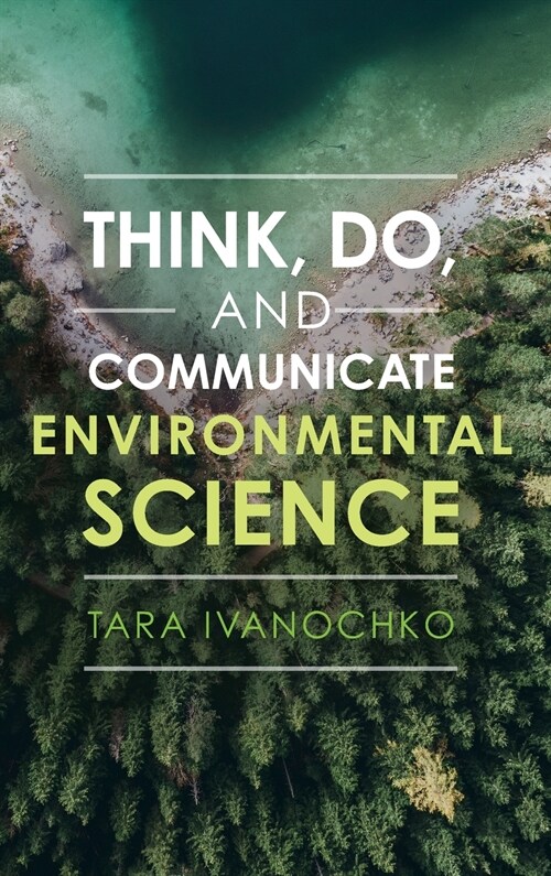 Think, Do, and Communicate Environmental Science (Hardcover)