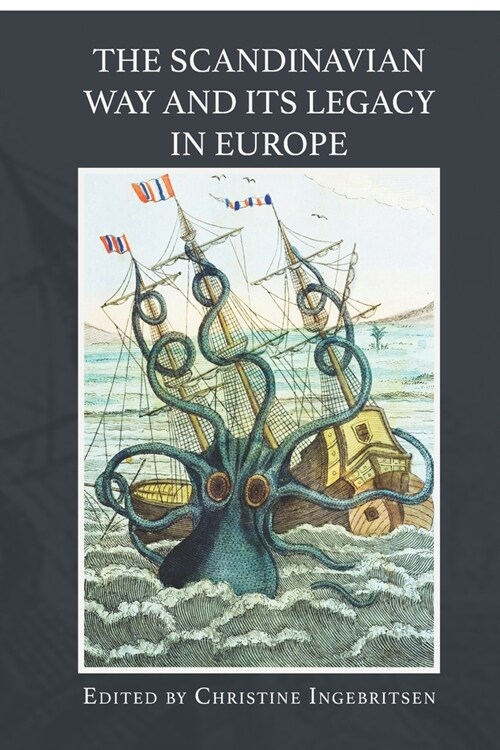 The Scandinavian Way and Its Legacy in Europe - Updated 2020 (Paperback)