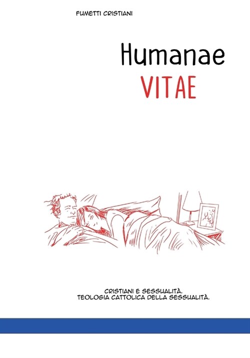 fumetti cristiani. Humanae VITAE: Cristiani e sessualit? Teologia cattolica della sessualit? (Paperback)