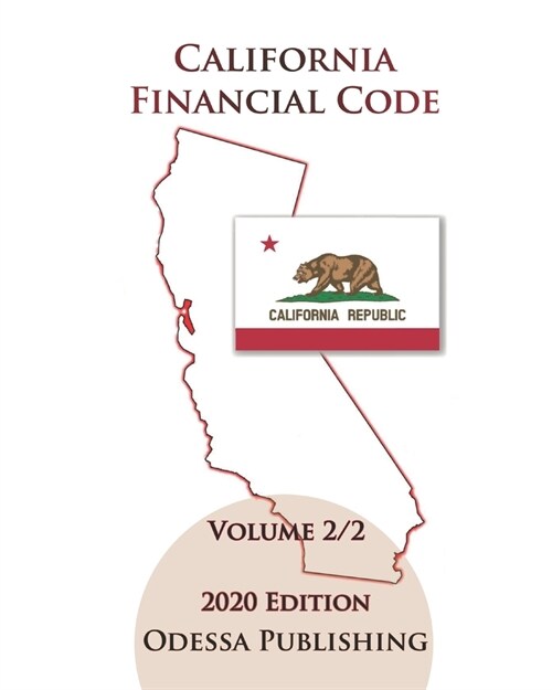 California Financial Code 2020 Edition [FIN] Volume 2/2 (Paperback)