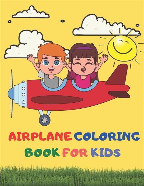 Airplane Coloring Book For Kids: Children Fun Colouring & Activity Books - Beautiful Unique Pages With Planes (Paperback)