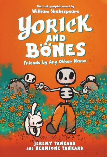 Yorick and Bones: Friends by Any Other Name (Paperback)