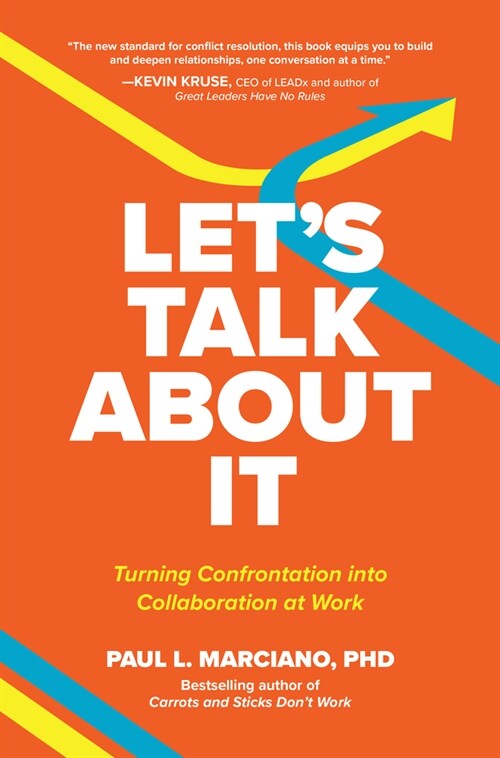 Lets Talk about It: Turning Confrontation Into Collaboration at Work (Hardcover)