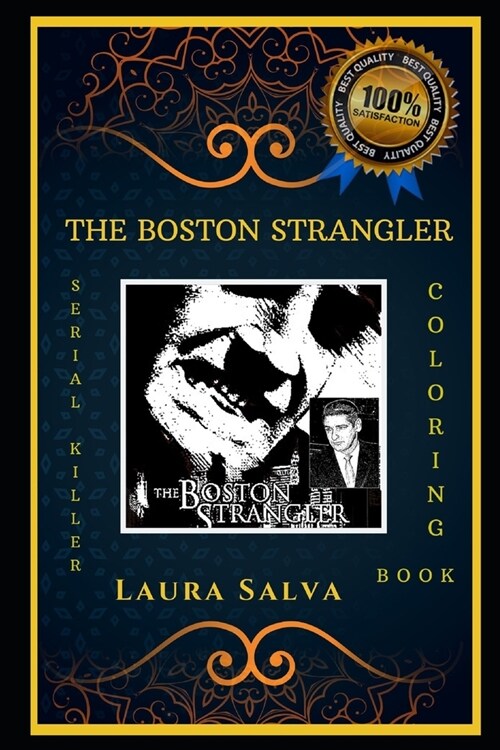 The Boston Strangler Serial Killer Coloring Book: Lets Party and Relieve Stress, the Original Anti-Anxiety Cure (Paperback)