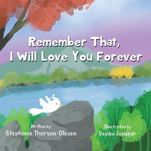 Remember That, I Will Love You Forever (Paperback)