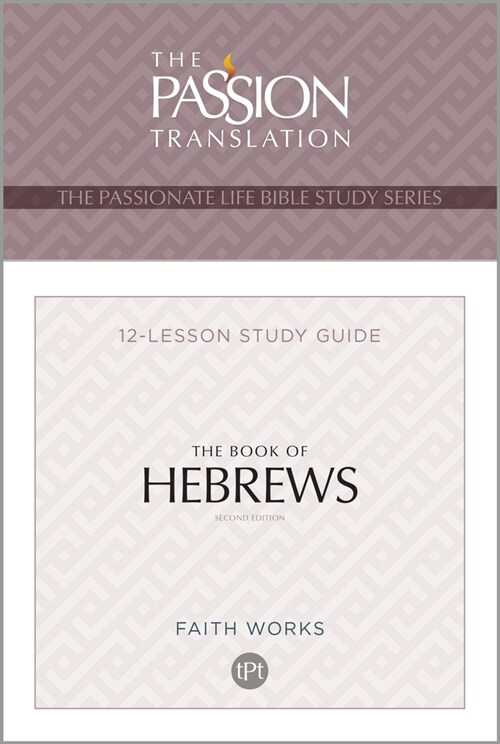 Tpt the Book of Hebrews: 12-Lesson Study Guide (Paperback)