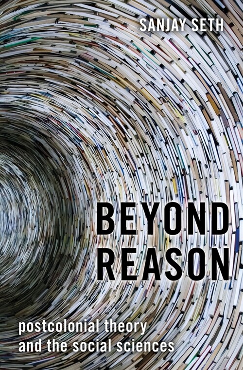 Beyond Reason: Postcolonial Theory and the Social Sciences (Hardcover)