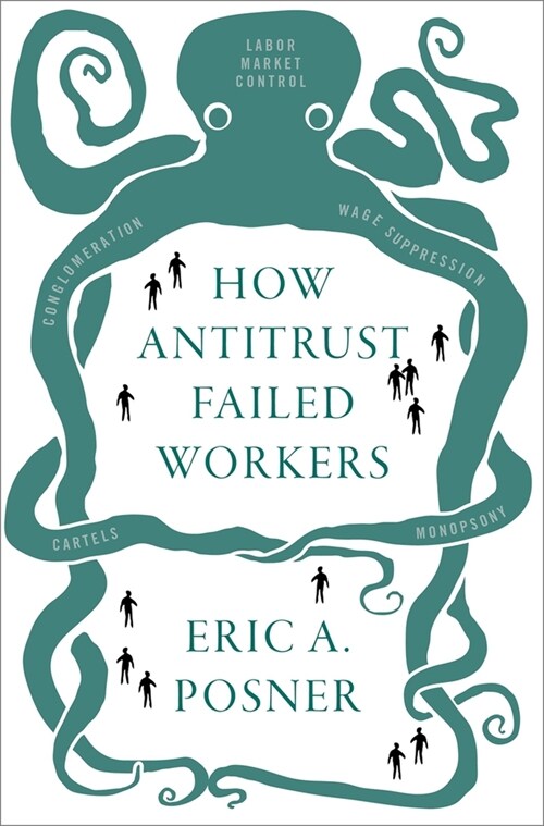 How Antitrust Failed Workers (Hardcover)