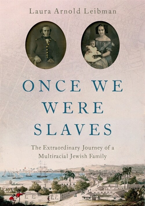 Once We Were Slaves: The Extraordinary Journey of a Multi-Racial Jewish Family (Hardcover)
