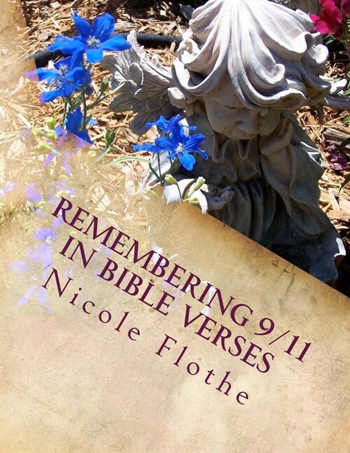 Remembering 9: 11 in Bible Verses (Paperback)