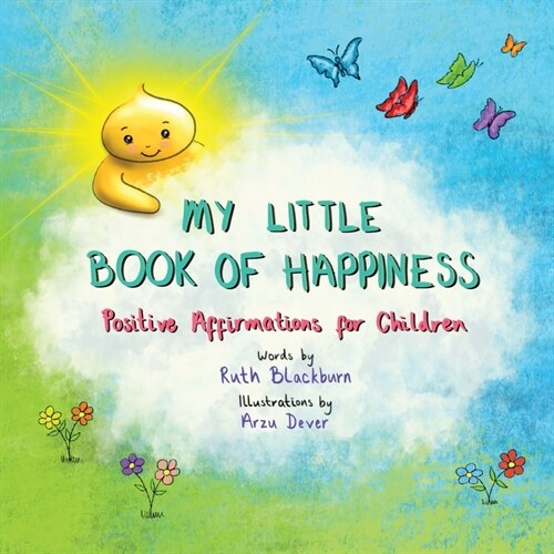 My Little Book of Happiness: Positive Affirmations for Children (Paperback)