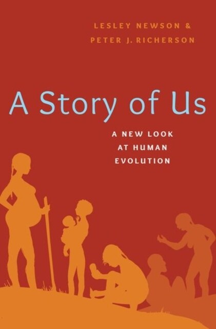 A Story of Us: A New Look at Human Evolution (Hardcover)